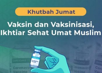 Khutbah Jumat: Vaksin dan Vaksinasi, Ikhtiar Sehat Umat Muslim