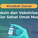 Khutbah Jumat: Vaksin dan Vaksinasi, Ikhtiar Sehat Umat Muslim
