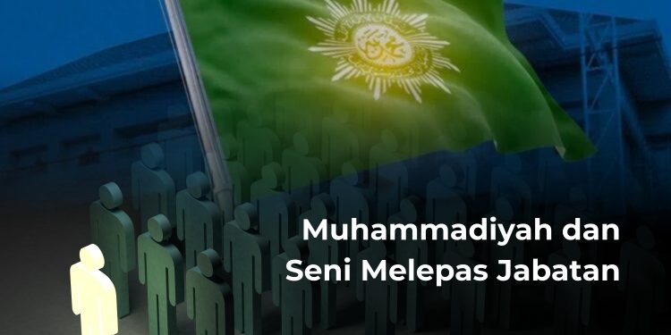 Estafet Kepemimpinan Muhammadiyah: Model Meritokrasi, Anti Dinasti, dan Profesional